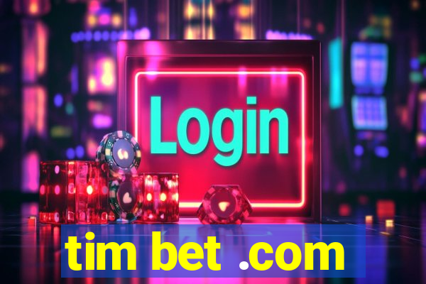 tim bet .com